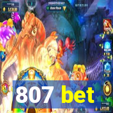 807 bet